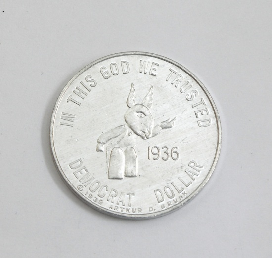 1939 Democrat Dollar By Arthur D. Brunk Coin/Token. 1936 In This God We Tru