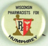 69.  1960’s Wisconsin Pharmacists for (Hubert) Humphrey (for President) Cel
