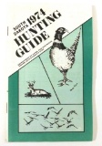 694.  1974 South Dakota Hunting Guide with regulations.  SIZE:  4 1/8 x 7”