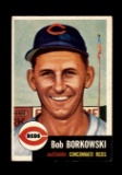 1953 Topps Baseball Card #7 Robert Vilirian Borkowski Cincinnati Reds.