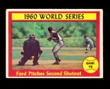 1961 Topps Baseball Card #311 1960 World Series Ford Pitches Second Shutout