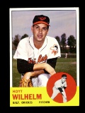 1963 Topps Baseball Card #108 Hall of Famer Hoyt Wilhelm Baltimore Orioles