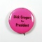 1960s Celluloid Political Button:  Dick Gregory for President.  SIZE:  1