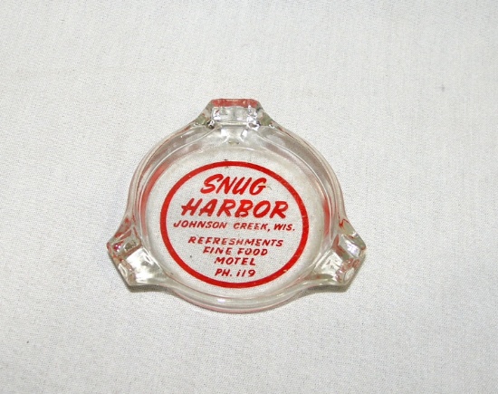 Vintage Glass Ashtray advertising Snug Harbor Johnson Creek WI.  3-1/4"