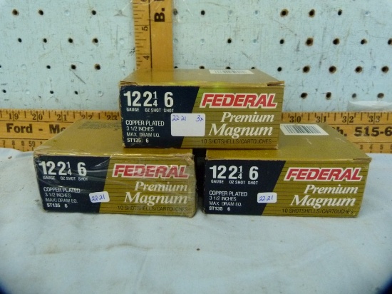Ammo: 3 boxes/10 Federal Premium Magnum 12 ga, 3-1/4", 6 shot, 3x$