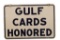 Gulf Cards Honored Porcelain Sign
