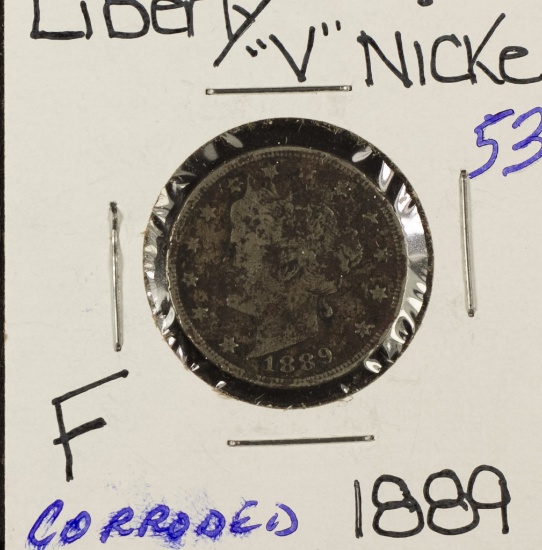 1889 - LIBERTY "V" NICKEL - F (CORRODED)