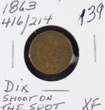 1863 - CIVIL WAR TOKEN - DIX-SHOOT ON THE SPOT - XF-F