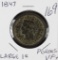 1847 - BRAIDED HAIR LARGE CENT - VF+ POROUS