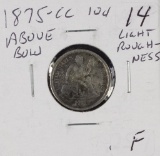 1875-CC ABOVE BOW LIBERTY SEATED DIME - F