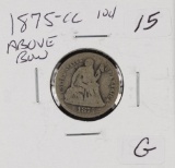 1875-CC ABOVE BOW LIBERTY SEATED DIME - VG