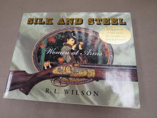 Silk and Steel RL Wilson Signed Women's History with Firearms Book