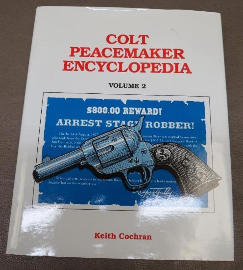 Colt Peacemaker Encyclopedia Volume 2 By Kieth Cochran 1st ed